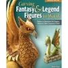 Carving Fantasy and Legend Figures in Wood, Revised Edition