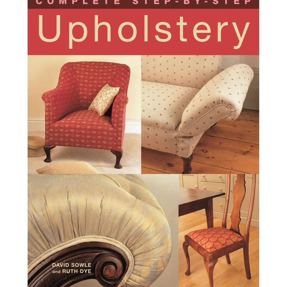 Complete Step-by-Step Upholstery