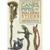 Fantastic Book of Canes, Pipes and Walking Sticks, Third Edition