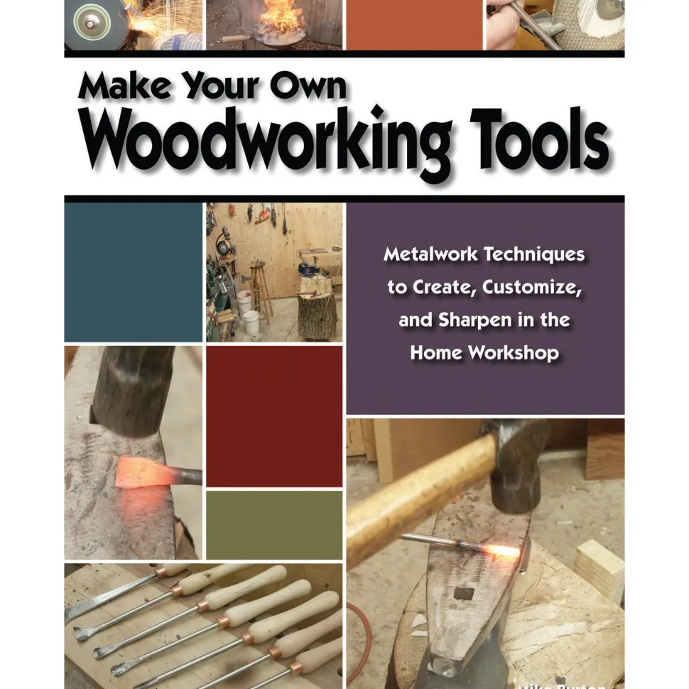 Make Your Own Woodworking Tools