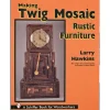 Making Twig Mosaic Rustic Furniture